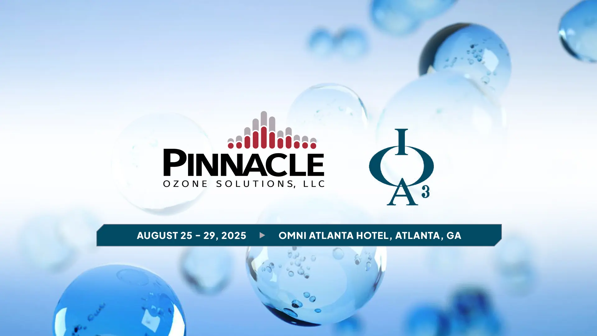 Meet Pinnacle Ozone at 2025 IOA World Congress: Driving Innovation in Advanced Ozone Technology